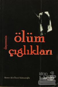Depremin Ölüm Çığlıkları