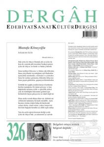 Dergah Edebiyat Kültür Sanat Dergisi Sayı: 326 Nisan 2017