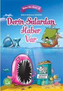 Derin Sulardan Haber Var