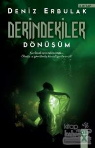 Derindekiler 3 Dönüşüm