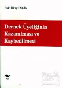 Dernek Üyeliğinin Kazanılması ve Kaybedilmesi