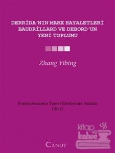 Derrida'nın Marx Hayaletleri, Baudrillard ve Debord'un Yeni Toplumu
