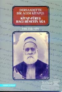 Dersaadet'te Bir Acem Kitapçı: Kitap-Füruş Hacı Hüseyin Ağa
