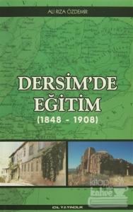 Dersim'de Eğitim (1848 - 1908)