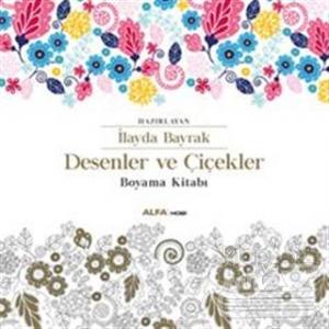 Desenler ve Çiçekler / Boyama kitabı