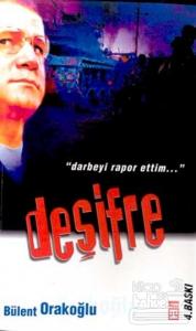 Deşifre Darbeyi Rapor Ettim...