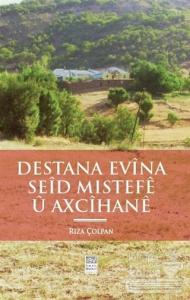 Destana Evina Seid Mıstefe u Axcihane