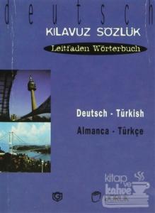 Deutsch - Türkisch / Almanca Türkçe (Kılavuz Sözlük - Leitfaden Wörterbuch)