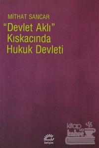 Devlet Aklı Kıskacında Hukuk Devleti