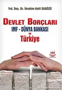 Devlet Borçları IMF - Dünya Bankası ve Türkiye