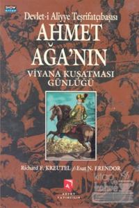 Devlet-i Aliyye Teşrifatçıbaşısı Ahmet Ağa'nın Viyana Kuşatması Günlüğü (Ciltli)