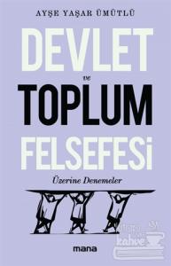 Devlet Ve Toplum Felsefesi Üzerine Denemeler