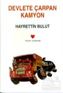 Devlete Çarpan Kamyon (3. Hamur)