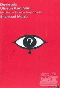 Devletsiz Ulusun Kadınları Kürt Kadını Üzerine Araştırmalar