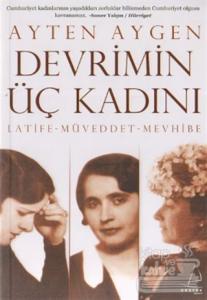 Devrimin Üç Kadını