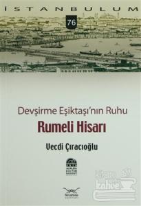 Devşirme Eşiktaşı'nın Ruhu, Rumeli Hisarı