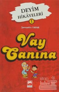 Deyim Hikayeleri 1 - Vay Canına