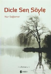 Dicle Sen Söyle
