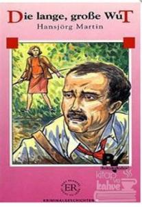 Die Lange, Grosse Wut