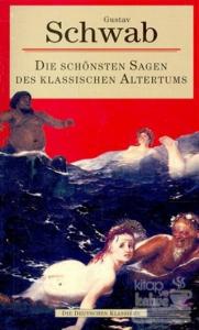 Die Schönsten Sagen des Klassischen Altertums