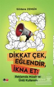 Dikkat Çek, Eğlendir, İkna Et