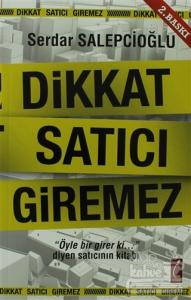Dikkat Satıcı Giremez