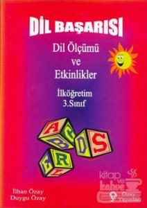 Dil Başarısı - Dil Ölçümü ve Etkinlikler İlköğretim 3. Sınıf