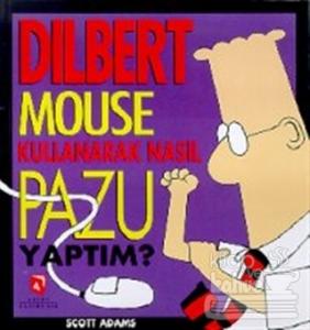 Dilbert Mouse Kullanarak Nasıl Pazu Yaptım?