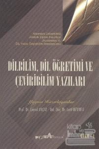 Dilbilim, Dil Öğretimi ve Çeviribilim Yazıları Cilt: 1