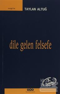 Dile Gelen Felsefe