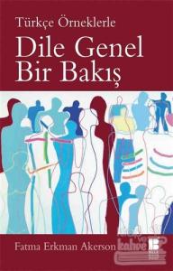 Dile Genel Bir Bakış (Türkçe Örneklerle)