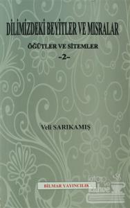 Dilimizdeki Beyitler ve Mısralar