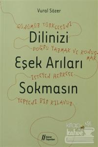 Dilinizi Eşek Arıları Sokmasın