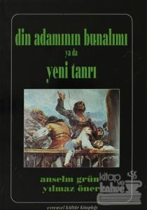 Din Adamının Bunalımı ya da Yeni Tanrı