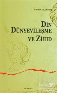 Din, Dünyevileşme ve Zühd