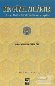 Din Güzel Ahlaktır