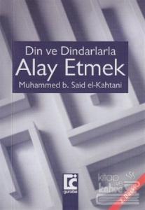 Din ve Dindarlarla Alay Etmek