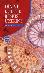 Din ve Kültür İlişkisi Üzerine