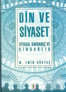 Din ve Siyaset Siyasal Davranış ve Dindarlık