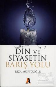 Din ve Siyasetin Barış Yolu