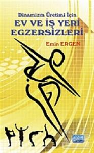 Dinamizm Üretimi İçin Ev ve İş Yeri Egzersizleri