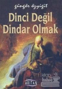 Dinci Değil Dindar Olmak