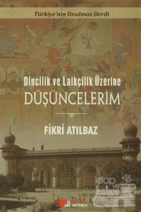 Dincilik ve Laiklik Üzerine Düşüncelerim