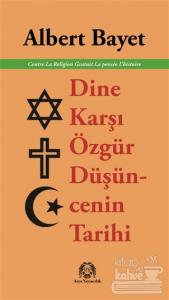 Dine Karşı Özgür Düşüncenin Tarihi