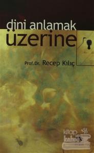 Dini Anlamak Üzerine