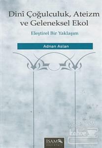 Dini Çoğulculuk, Ateizm ve Geleneksel Ekol