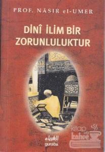 Dini İlim Bir Zorunluluktur