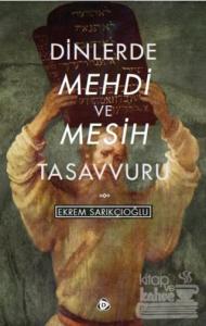 Dinlerde Mehdi ve Mesih Tasavvuru