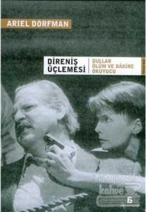 Direniş Üçlemesi Dullar, Ölüm ve Bakire, Okuyucu