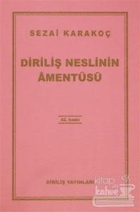 Diriliş Neslinin Amentüsü